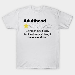 Adulthood One Star Review - Sarcastic Humor T-Shirt